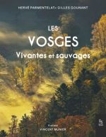 Les Vosges, vivantes et sauvages — Hervé Parmentelat & Gilles Gounant